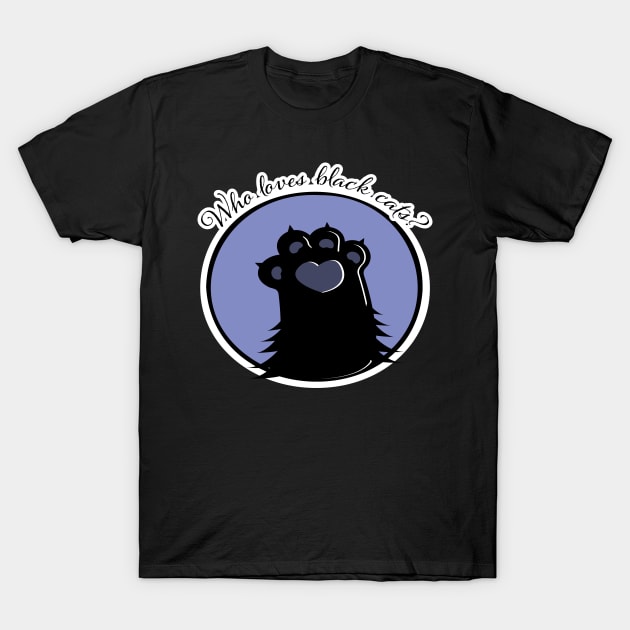 Who Loves Black Cats?! T-Shirt by i4ni Studio